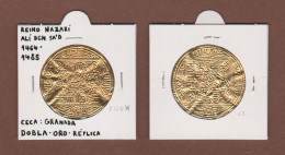 REINO NAZARÍ  Dobla-Oro Ceca:Granada Ali Ben Sad  Réplica   T-DL-13.428 - Fausses Monnaies