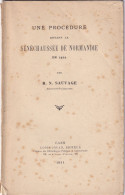 Une Procédure Devant La SENECHAUSSEE DE NORMANDIE En 1423 Par R. N. SAUVAGE Caen 1911 - Normandië