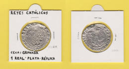 REYES CATOLICOS  1 REAL - PLATA Ceca : Granada  Réplica   DL-13.435 - Monedas Falsas