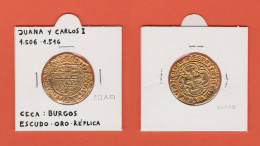 CARLOS I Y JUANA LA LOCA 1.535-1.555 ESCUDO - ORO  Ceca : Burgos  Réplica   DL-13.403 - Monedas Falsas