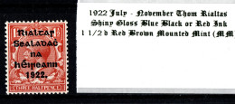 1922 July - November Thom Rialtas 5 Line Overprint In Shiny Blue Black Or Red Ink 1 1/2 D Red Brown Mounted Mint (MM) - Unused Stamps