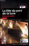 La Fille Du Port De La Lune + Envoi De L'auteur - Collection "policier" - Gélin Simone - 2010 - Autographed