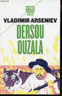Dersou Ouzala - Collection Petite Biblio Payot Voyageurs N°624. - Arseniev Vladimir - 2021 - Slav Languages