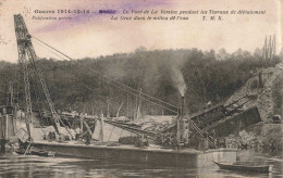 FRANCE - Le Pont De Laversine - La Grue Dans Le Milieu De L"eau - La Grande Guerre - Carte Postale Ancienne - Senlis