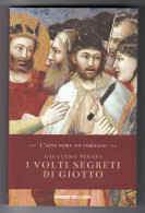 I Volti Segreti Di Giotto Giuliano Pisani Corriere Della Sera N. 32 - Historia