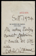 1924 GABRIELE D'ANNUNZIO (1863 – 1938)  AUTOGRAFO 4 PAG. PRIMA EDIZIONE LE FAVILLE DEL MAGLIO DEDICATA CONTESSA ANTONIN - Schrijvers