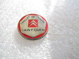 PIN'S    CITROEN   CERCLE DE QUALITÉ   SAINT OUEN - Citroën