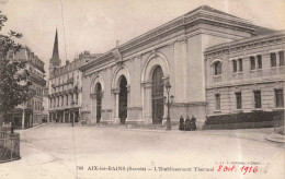 FRANCE - Aix Les Bains - L'Etablissement Thermal - Carte Postale Ancienne - Aix Les Bains