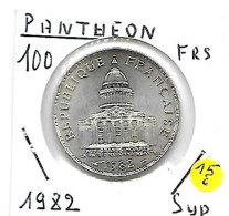 FRANCE 100 Francs PANTHEON  1982  Argent 0.900  15 Gr.  SUP. - Commémoratives