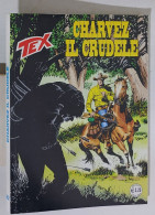 48670 TEX N. 652 - Charvez Il Crudele - Bonelli 2015 - Tex