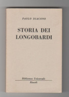 Storia Dei Longobardi Paolo Diacono BUR 1967 - Storia