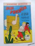 BIBI FRICOTIN Se Couvre De Gloire ~  N°30 Aout 1957~ Jeunesse Joyeuse - Bibi Fricotin