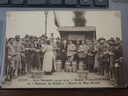 Lyon - Gare Perrache 1914-1919 - Soldats Français Et Alliés Au "Déjeuner Du Soldat" - Oeuvre De Mme Bizolon - Lyon 2