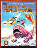 Retour Des FantastIques ( Le ) Le Retour Du Prince Des Mers Par Stan Lee Et Kirby 1980 - Fantastic 4