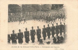 VISITE Du ROI EDOUARD VII - ARRIVEE Du ROI à PARIS - L' ESCORTE  - CARTE PRECURSEUR - TRES BON ETAT - Recepties