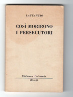 Così Morirono I Persecutori Lattanzio  BUR 1957 - Grandi Autori