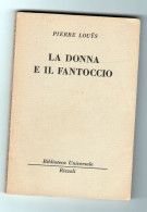 La Donna E Il Fantoccio Pierre Louys  BUR 1958 - Grote Schrijvers