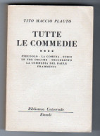 Tito Maccio Plauto Tutte Le Commedie (IV)  BUR 1958 - Grandi Autori