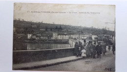 AIXE SUR VIENNE (87), Le Pont, Arrivée Du Tramway, Année 1918 - Aixe Sur Vienne