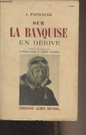 Sur La Banquise En Dérive - Papanine I. - 1948 - Slawische Sprachen