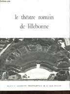 Le Théatre Romain De Lillebonne. - Poirel Evelyne - 1974 - Normandie