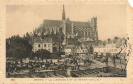 FRANCE - Amiens - La Cathédrale Et Le Marché Sur L'eau - Carte Postale Ancienne - Amiens