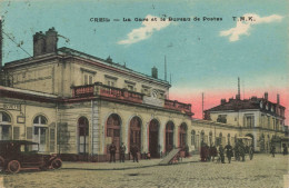 FRANCE - Creil - La Gare Et Le Bureau De Postes - TMK - Colorisé - Carte Postale Ancienne - Creil