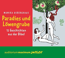 Paradies Und Löwengrube: Geschichten Von Gott Und Der Welt: 12 Geschichten Aus Der Bibel - CDs