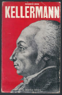 Maurice Heim . KELLERMANN Duc De Valmy . Edition Brochée 1949 . - Biographie