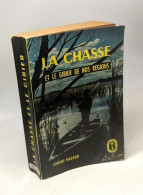 La Chasse Et Le Gibier De Nos Régions - Caccia/Pesca