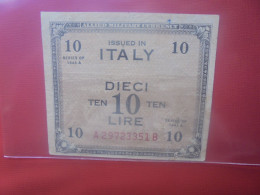 ITALIE (OCCUPATION) 10 LIRE 1943 "A" Circuler (B.30) - Occupation Alliés Seconde Guerre Mondiale