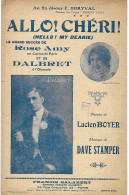 Partition Musicale - ALLO CHERI - Rose AMY - DALBRET - Paroles Lucien BOYER - Musique Dave Stamper - 1917 - Scores & Partitions