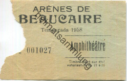 Frankreich - Arenes De Beaucaire - Amphitheatre - Temporada 1958 - Tickets - Entradas