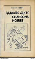HERBEUMONT ..-- Récits Régionnaux .  Par Marcel LEROY . Chansons Grises Chansons Noires . 77 Pages . - Herbeumont