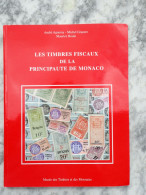 LES TIMBRES FISCAUX DE LA PRINCIPAUTE DE MONACO. 108 PAGES - Philately And Postal History