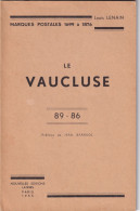 MARQUES POSTALES 1699-1876. .LOUIS LENAIN. LE VAUCLUSE. 33 PAGES. 1956 - Philatélie Et Histoire Postale