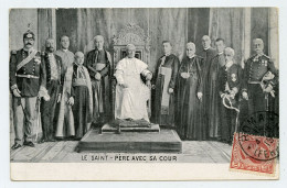 Pie X   257e Pape De L’Église Catholique.Le Saint-Père Avec Sa Cour. - Päpste