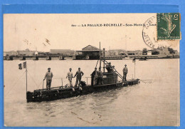 17 - Charente Maritime - La Pallice Rochelle - Sous Marin (N13976) - Autres & Non Classés