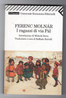 I Ragazzi Di Via Pal Ferenc Molnàr Feltrinelli 2002 - Niños Y Adolescentes