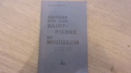 Histoire Des Iles Saint-Pierre Et Miquelon (des Origines A 1814) RIBAULT, Jean-Yves 1968 - Zonder Classificatie