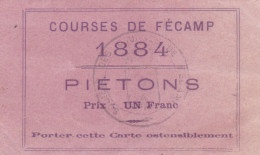 1884 - COURSES HIPPIQUES DE FECAMP - PIETONS - UN FRANC - CACHET DE LA SOCIETE - Tickets - Entradas