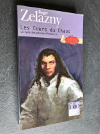 FOLIO S.F. Fantasy N° 56    LES COURS DU CHAOS    Le Cycle Des Princes D’Ambre, V    Roger ZELAZNY   2009 - Folio SF