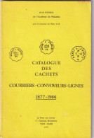 CATALOGUE DES CACHETS COURRIERS-CONVOYEURS-LIGNES. 1877-1966. JEAN POTHION - France