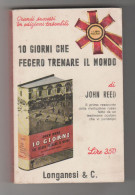 10 Giorni Che Fecero Tremare Il Mondo John Reed Longanesi 1966 - History