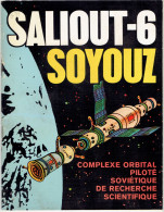 Brochure De L'Agence Soviétique Novosti 1979: Saliout-6 Soyouz Complexe Orbital Piloté Soviétique De Recherche - Ciencia