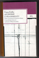 Franz Kafka Aforismi E Frammenti  BUR 2004 - Novelle, Racconti