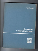 Compendio Di Psichiatria Forense Ugo Fornari EGES 1984 - Recht Und Wirtschaft