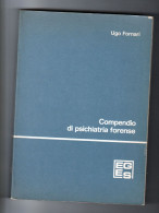 Compendio Di Psichiatria Forense Ugo Fornari EGES 1984 - Diritto Ed Economia