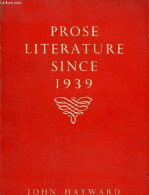 Prose Literature Since 1939. - Hayward John - 1948 - Language Study