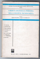 Libertà Giustizia E Persona Nella Società Tecnologica Giuffrè 1985 - Law & Economics